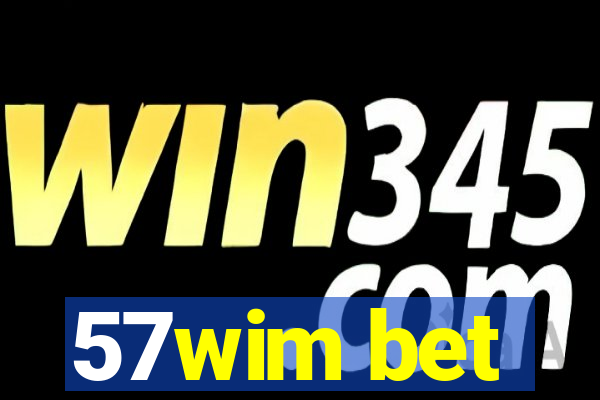 57wim bet
